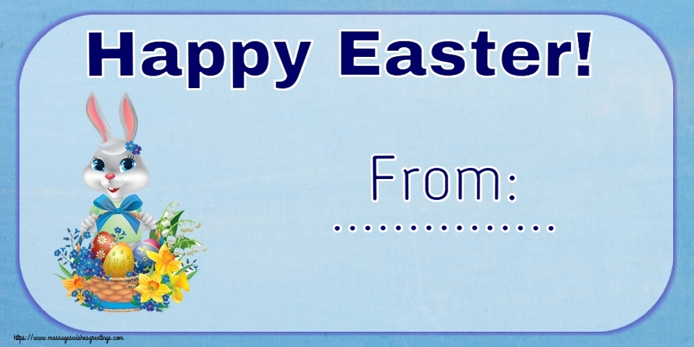 Custom Greetings Cards for Easter - Happy Easter! From: ...