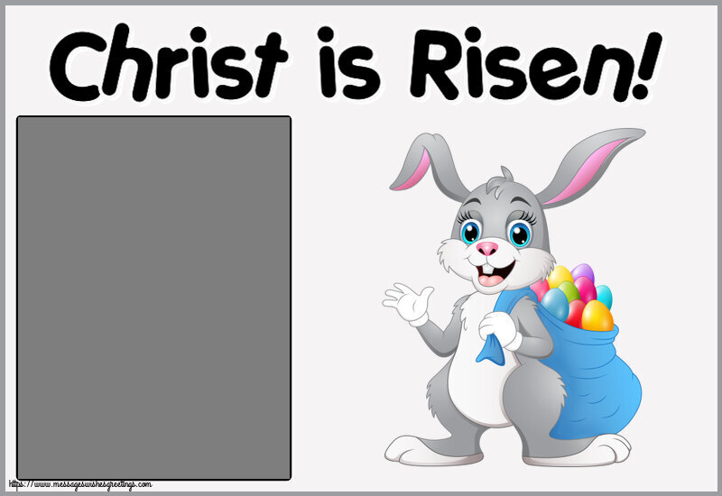 Custom Greetings Cards for Easter - Christ is Risen! - Photo Frame