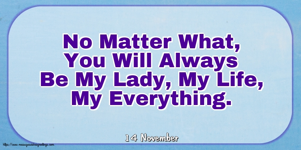 Greetings Cards of 14 November - 14 November - No Matter What