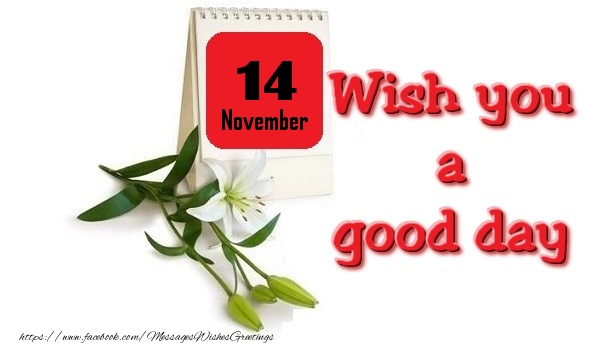 Greetings Cards of 14 November - November 14 Wish you a good day