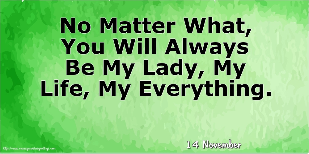 14 November - No Matter What