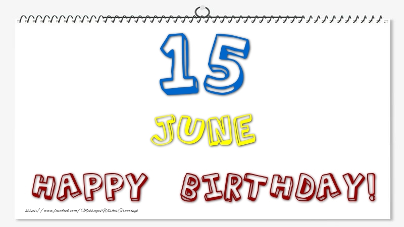 15 June - Happy Birthday!