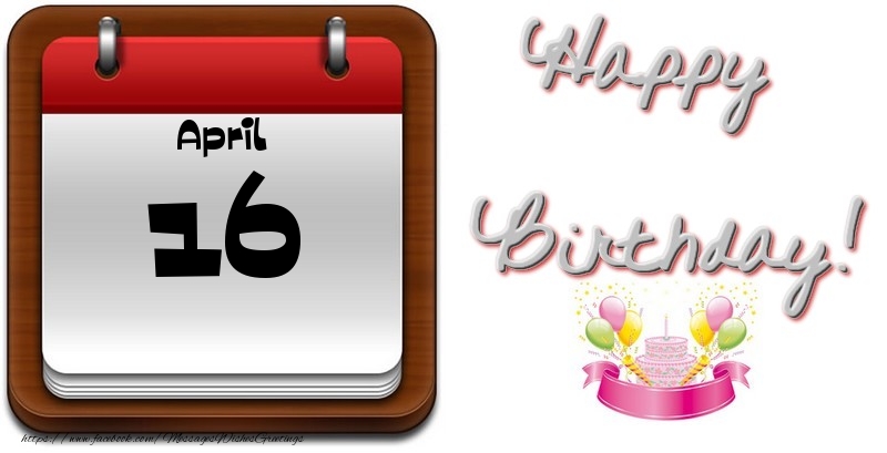 April 16 Happy Birthday!