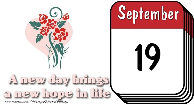 Greetings Cards of 19 September - September 19 A new day brings a new hope in life