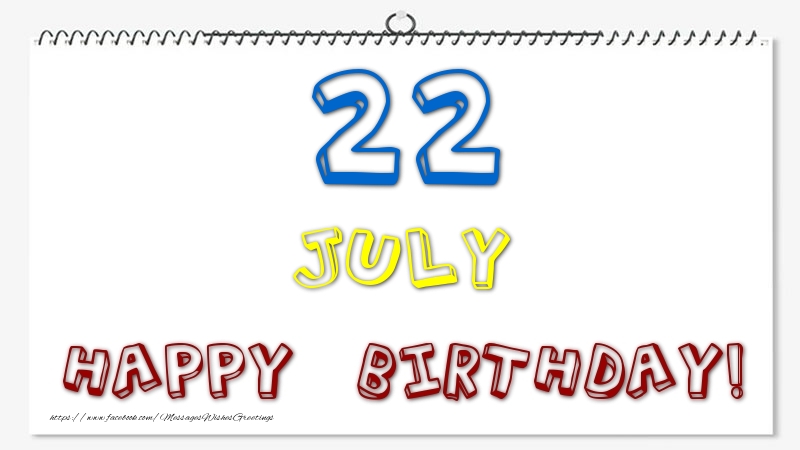 Greetings Cards of 22 July - 22 July - Happy Birthday!