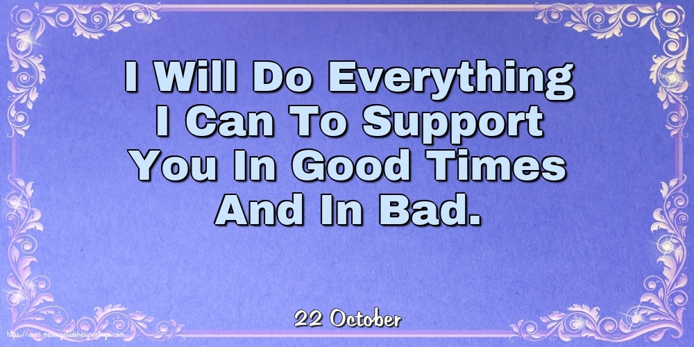 Greetings Cards of 22 October - 22 October - I Will Do Everything I Can