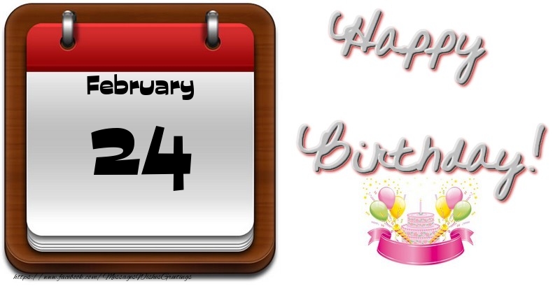 February 24 Happy Birthday!