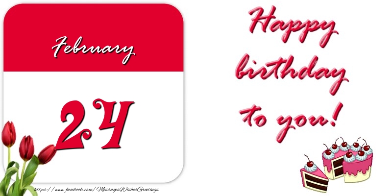 Greetings Cards of 24 February - Happy birthday to you February 24