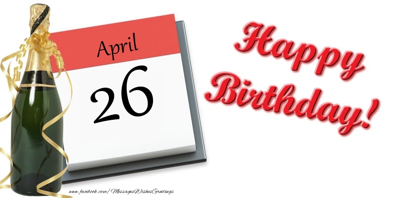 Happy birthday April 26