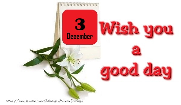 December 3 Wish you a good day