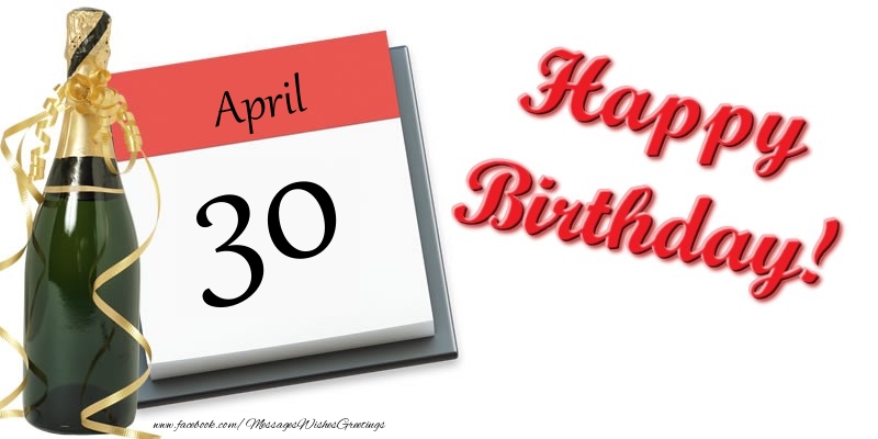 Happy birthday April 30