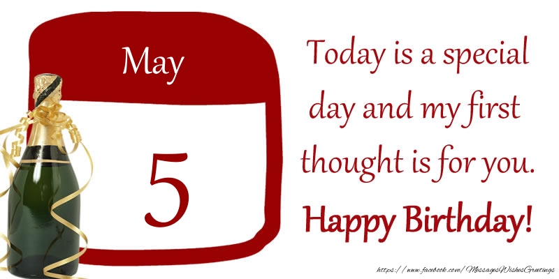 Greetings Cards of 5 May - 5 May - Today is a special day and my first thought is for you. Happy Birthday!