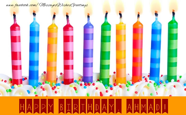 Greetings Cards for Birthday - Happy Birthday, Ahmad!