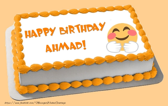 Greetings Cards for Birthday - Happy Birthday Ahmad! Cake