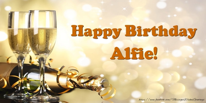 Greetings Cards for Birthday - Champagne | Happy Birthday Alfie!