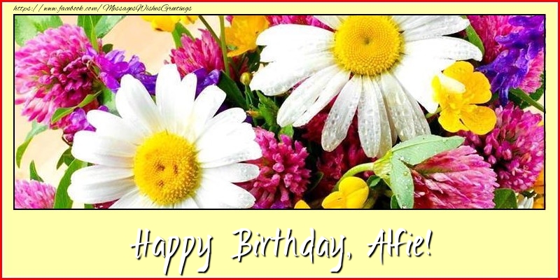 Greetings Cards for Birthday - Flowers | Happy Birthday, Alfie!