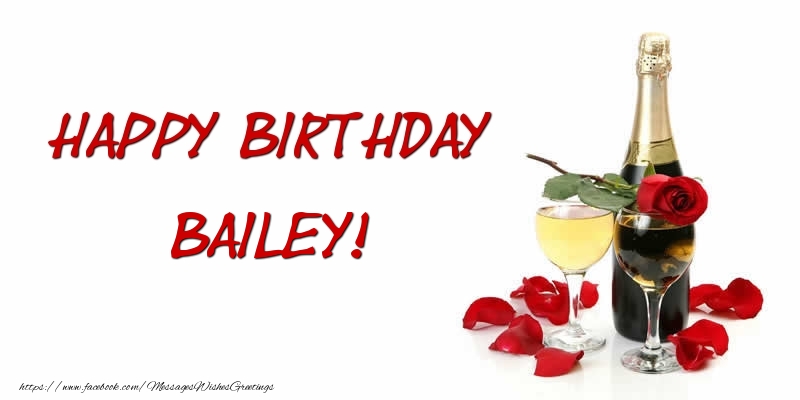  Greetings Cards for Birthday - Champagne | Happy Birthday Bailey