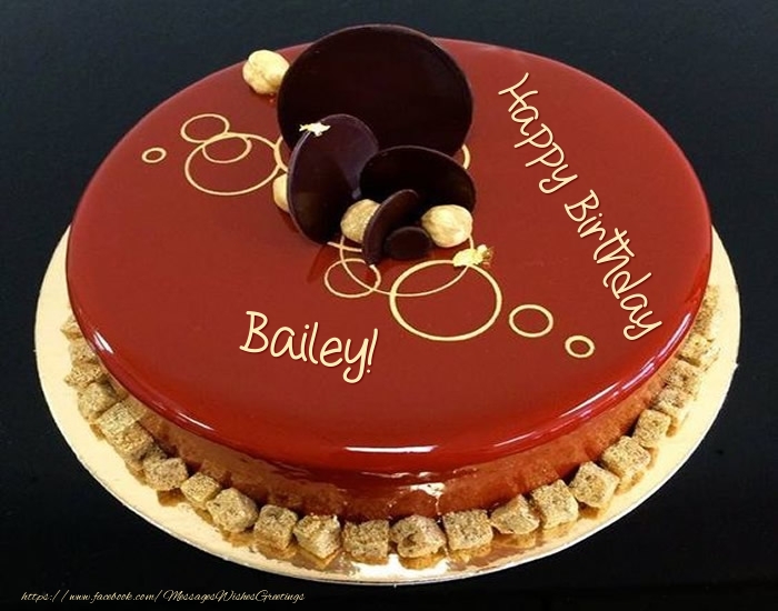  Greetings Cards for Birthday -  Cake: Happy Birthday Bailey!