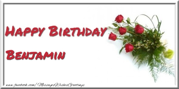 Greetings Cards for Birthday - Bouquet Of Flowers | Happy Birthday Benjamin