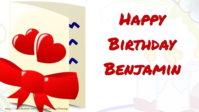 Greetings Cards for Birthday - Happy Birthday Benjamin