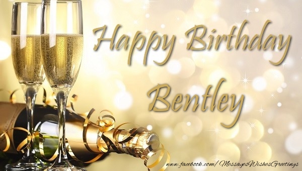 Greetings Cards for Birthday - Champagne | Happy Birthday Bentley