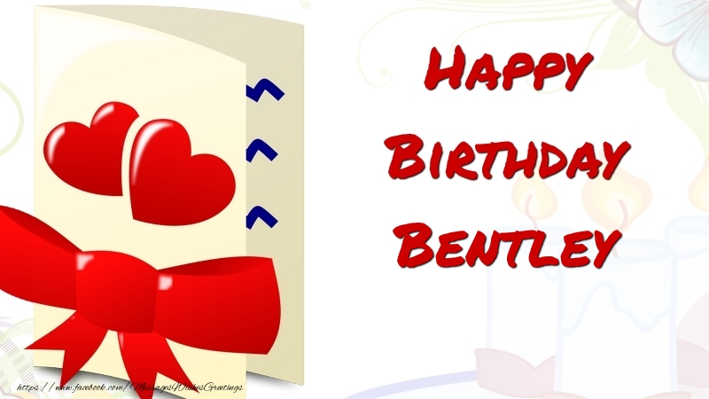 Greetings Cards for Birthday - Happy Birthday Bentley