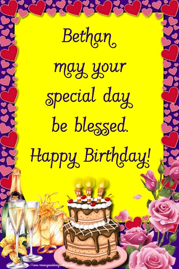 Greetings Cards for Birthday - Bethan may your special day be blessed. Happy Birthday!