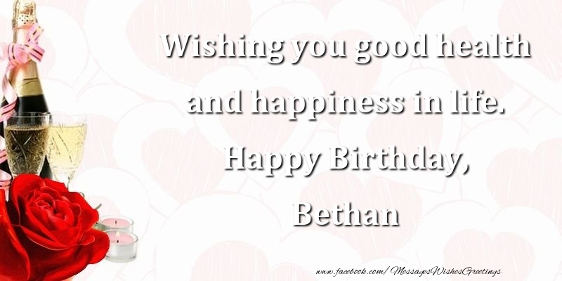 Greetings Cards for Birthday - Champagne | Wishing you good health and happiness in life. Happy Birthday, Bethan