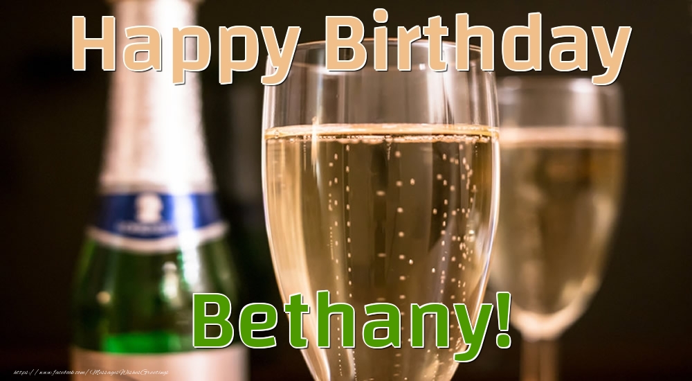  Greetings Cards for Birthday - Champagne | Happy Birthday Bethany!