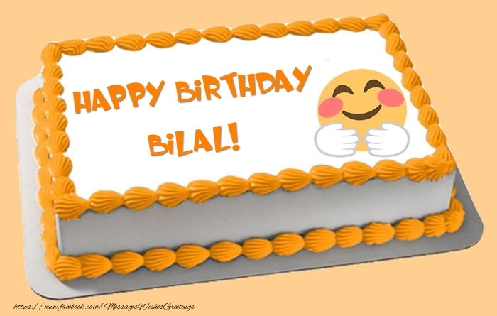 Greetings Cards for Birthday -  Happy Birthday Bilal! Cake