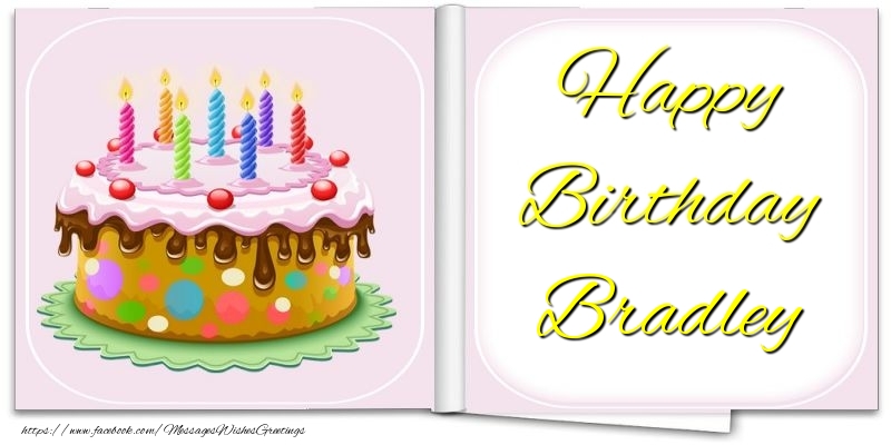 Greetings Cards for Birthday - Cake | Happy Birthday Bradley