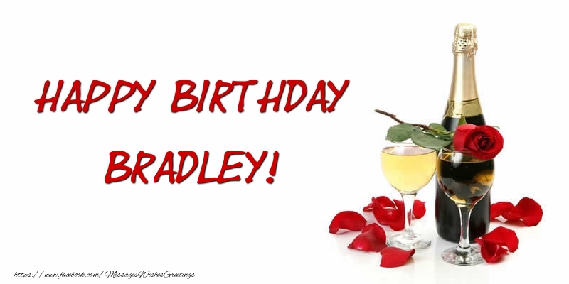 Greetings Cards for Birthday - Champagne | Happy Birthday Bradley