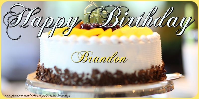 Greetings Cards for Birthday - Cake | Happy Birthday, Brandon!