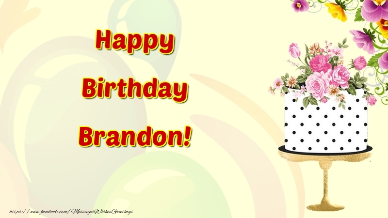  Greetings Cards for Birthday - Cake & Flowers | Happy Birthday Brandon