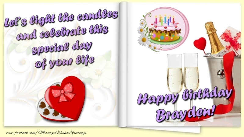  Greetings Cards for Birthday - Champagne & Flowers & Photo Frame | Let’s light the candles and celebrate this special day  of your life. Happy Birthday Brayden