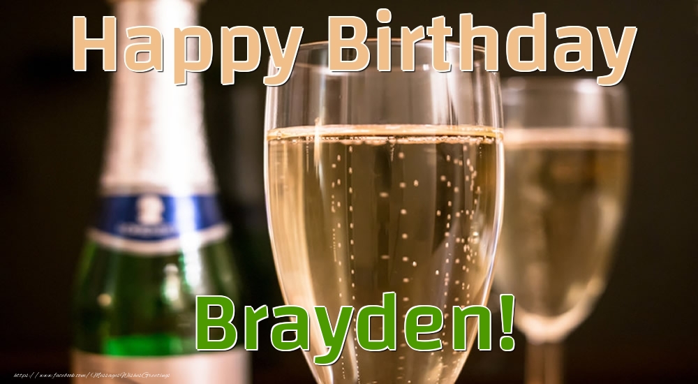 Greetings Cards for Birthday - Champagne | Happy Birthday Brayden!