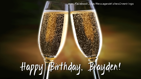  Greetings Cards for Birthday - Champagne | Happy Birthday, Brayden!