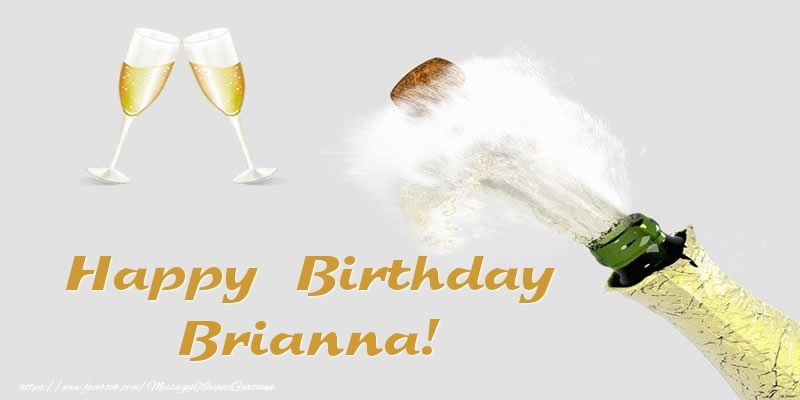 Greetings Cards for Birthday - Champagne | Happy Birthday Brianna!