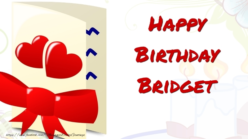 Greetings Cards for Birthday - Happy Birthday Bridget