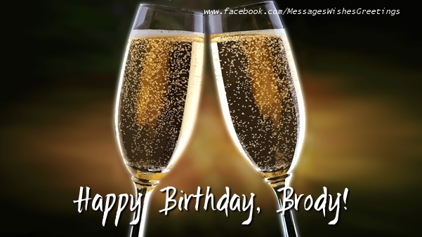  Greetings Cards for Birthday - Champagne | Happy Birthday, Brody!