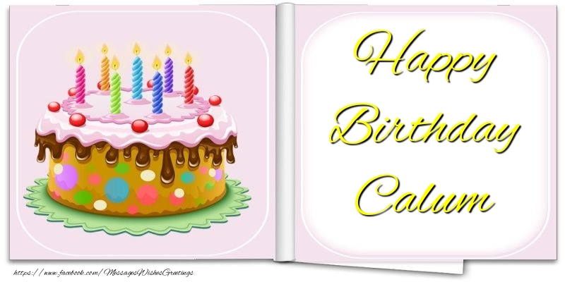 Greetings Cards for Birthday - Happy Birthday Calum