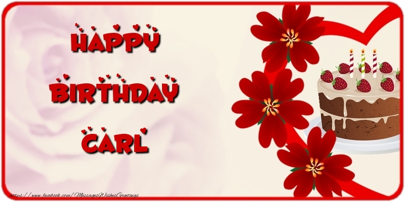  Greetings Cards for Birthday - Cake & Flowers | Happy Birthday Carl