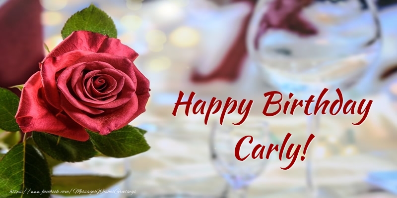 Greetings Cards for Birthday - Happy Birthday Carly!