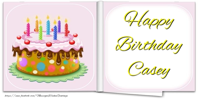 Greetings Cards for Birthday - Happy Birthday Casey