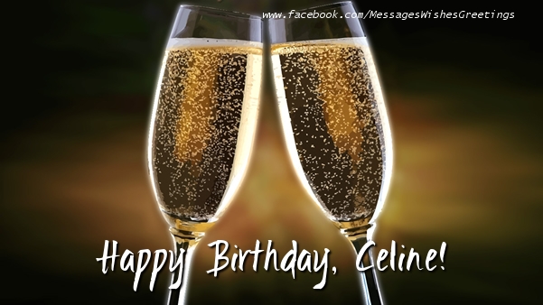  Greetings Cards for Birthday - Champagne | Happy Birthday, Celine!