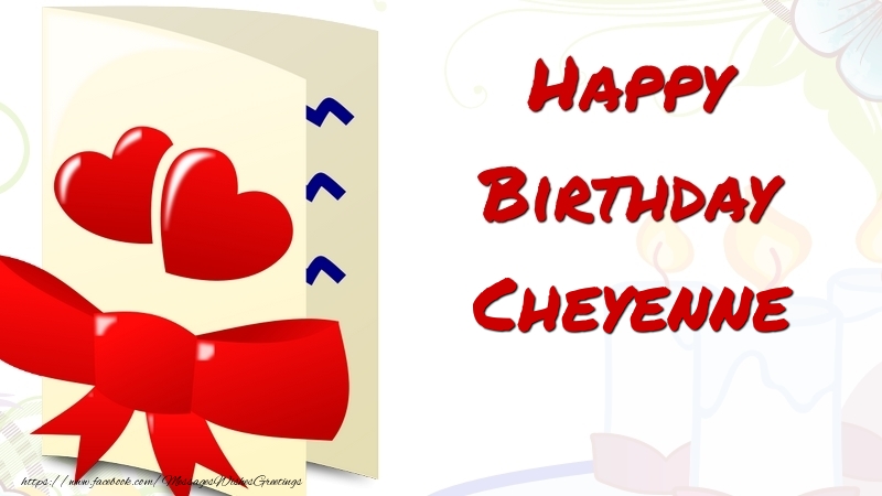 Greetings Cards for Birthday - Happy Birthday Cheyenne