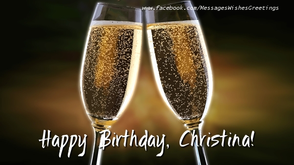  Greetings Cards for Birthday - Champagne | Happy Birthday, Christina!