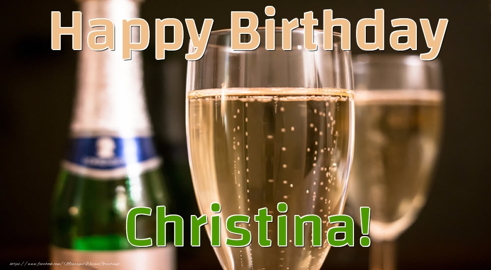  Greetings Cards for Birthday - Champagne | Happy Birthday Christina!