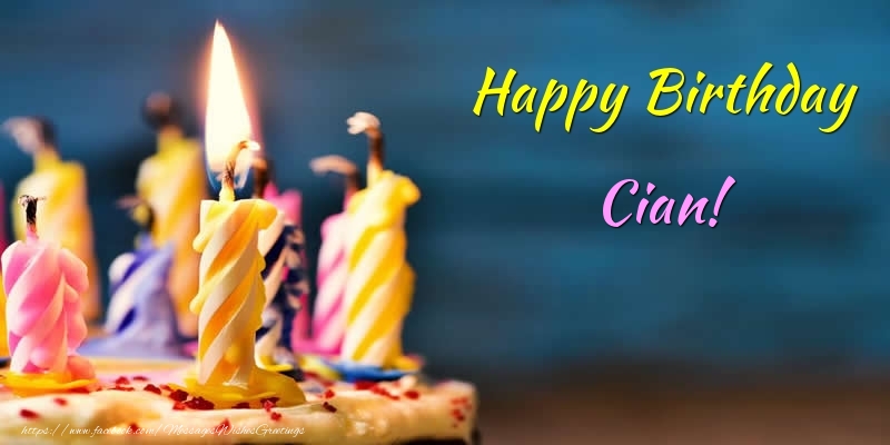 Greetings Cards for Birthday - Cake & Candels | Happy Birthday Cian!