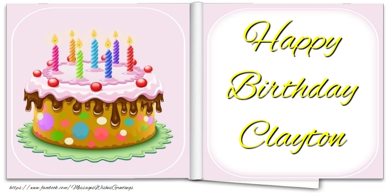 Greetings Cards for Birthday - Cake | Happy Birthday Clayton